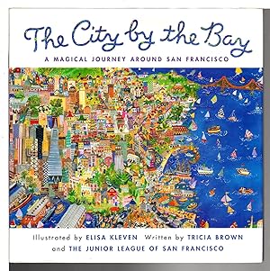 Image du vendeur pour THE CITY BY THE BAY: A Magical Journey Around San Francisco. mis en vente par Bookfever, IOBA  (Volk & Iiams)