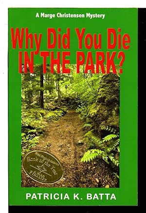 Bild des Verkufers fr WHY DID YOU DIE IN THE PARK: A Marge Christensen Mystery. zum Verkauf von Bookfever, IOBA  (Volk & Iiams)