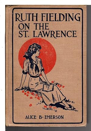 Seller image for RUTH FIELDING ON THE ST LAWRENCE or The Queer Old Man of the Thousands Islands. #20. for sale by Bookfever, IOBA  (Volk & Iiams)
