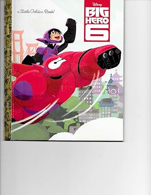 Imagen del vendedor de Big Hero 6 (Disney Big Hero 6) (Little Golden Book) a la venta por TuosistBook