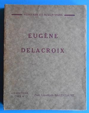 Image du vendeur pour Loeuvre et la vie dEugne Delacroix. mis en vente par Versandantiquariat Ruland & Raetzer