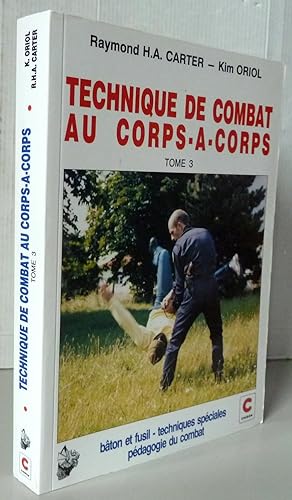 Technique de combat au corps-à-corps tome 3