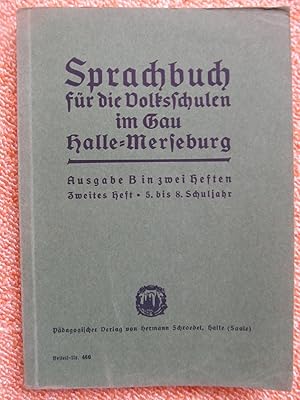 Sprachbuch für die Volksschulen im Gau Halle- Merseburg, Ausgabe B in zwei Heften, zweites Heft 5...