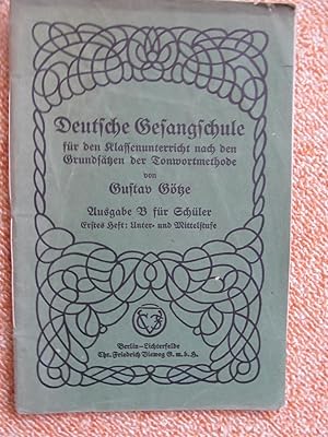 Deutsche Gesangschule für den Klassenunterricht nach den Grundsätzen der Tonwortmethode, Ausgabe ...