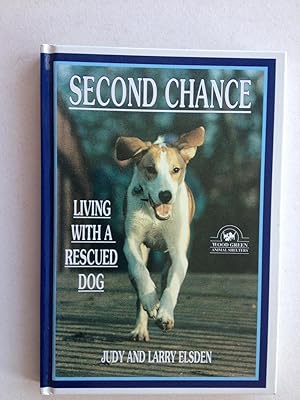 Immagine del venditore per Second Chance: Living With a Rescued Dog venduto da Book Souk