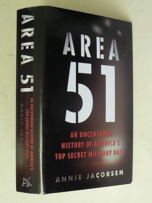 Area 51 - An uncensored history of America's top secret military base