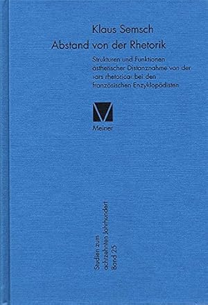 Bild des Verkufers fr Abstand von der Rhetorik : Strukturen und Funktionen sthetischer Distanznahme von der "ars rhetorica" bei den franzsischen Enzyklopdisten. zum Verkauf von Antiquariat Seitenwechsel