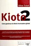 Kioto2: Cómo gestionar el efecto invernadero global