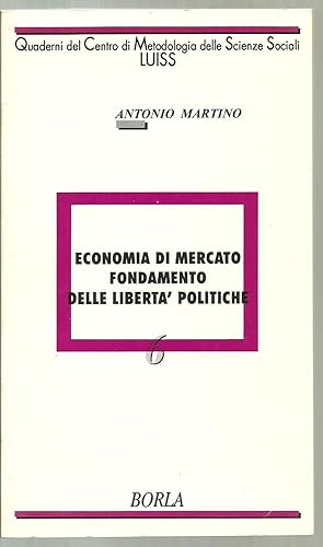 Bild des Verkufers fr Economia Di Mercato Fondamento Delle Liberta' Politiche zum Verkauf von Sabra Books