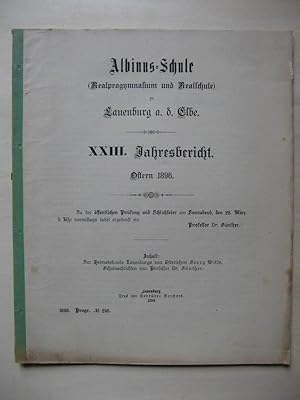 Albinus-Schule (Realgymnasium und Realschule) zu Lauenburg a. d. Elbe. Ostern 1896. (Zu der öffen...