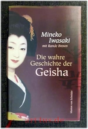 Bild des Verkufers fr Die wahre Geschichte der Geisha. zum Verkauf von art4us - Antiquariat