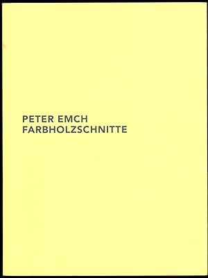 Bild des Verkufers fr Peter Emch: Farbholzschnitte [= Beitrge aus der Graphischen Sammlung der ETH Zrich; 8] zum Verkauf von Antikvariat Valentinska