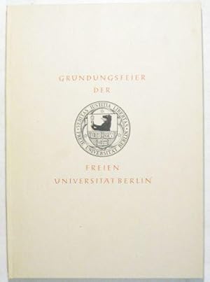 Gründungsfeier der Freien Universität Berlin im Dezember MCMXLVIII. (Reden und Ansprachen.)