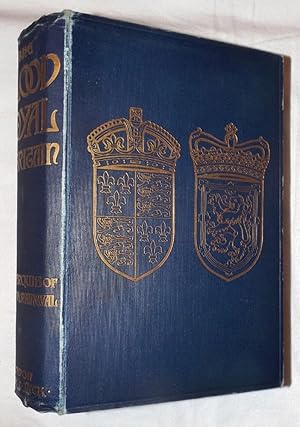 Seller image for THE BLOOD ROYAL OF BRITAIN: being a roll of the Living descendants of Edward IV and Henry VII Kings of England and James III, King of Scotland for sale by Portman Rare Books