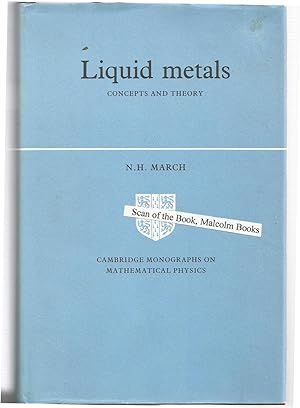 Liquid Metals: Concepts and Theory (Cambridge Monographs on Mathematical Physics)