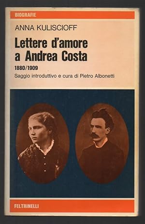 Seller image for LETTERE D'AMORE A ANDREA COSTA 1880/1909 (1976) for sale by Invito alla Lettura