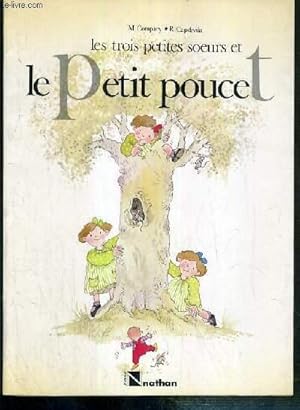 Bild des Verkufers fr LES TROIS PETITES SOEURS ET LE PETIT POUCET zum Verkauf von Le-Livre