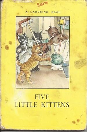 Seller image for Five Little Kittens A Story in Verse for Children with Illustrations in Colour for sale by Peakirk Books, Heather Lawrence PBFA