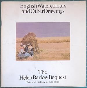 English Watercolours and Other Drawings : The Helen Barlow Bequest [in The] National Gallery of S...