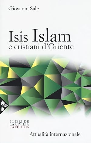 Image du vendeur pour Isis, Islam e Cristiani d'Oriente mis en vente par Libro Co. Italia Srl