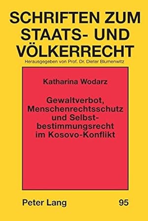 Gewaltverbot, Menschenrechtsschutz und Selbstbestimmungsrecht im Kosovo-Konflikt