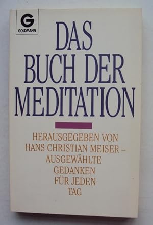 Seller image for Das Buch der Meditation. Ausgewhlte Gedanken fr jeden Tag. Illustriert mit Ch'an-Malereien von Marylka Bender for sale by Der Buchfreund