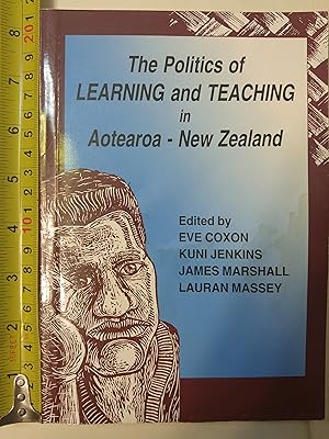 Seller image for The politics of learning and teaching in Aotearoa - New Zealand for sale by Early Republic Books