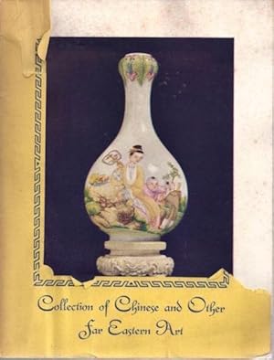 COLLECTION OF CHINESE AND OTHER FAR EASTERN ART ASSEMBLED BY YAMANAKA & COMPANY , INC. NOW IN PRO...