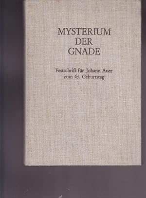 Seller image for Mysterium der Gnade. Festschrift fr Johann Auer zum 65. Geburstag. for sale by Ant. Abrechnungs- und Forstservice ISHGW