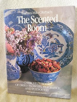 Imagen del vendedor de The Scented Room: Cherchez's Book of Dried Flowers, Frangrance, and Potpourri a la venta por Prairie Creek Books LLC.