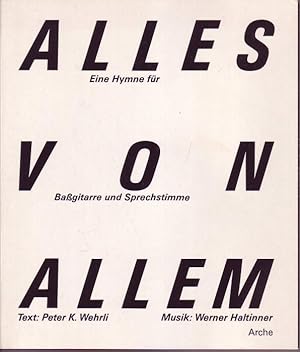 Image du vendeur pour Alles von Allem. Eine Hymne fr Bassgitarre und Sprechstimme mis en vente par Graphem. Kunst- und Buchantiquariat