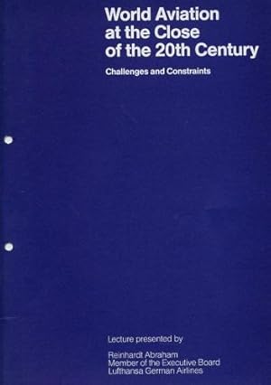 Imagen del vendedor de World Aviation at the Close of the 20th Century, Challenges and Constraints a la venta por Antiquariat Lindbergh