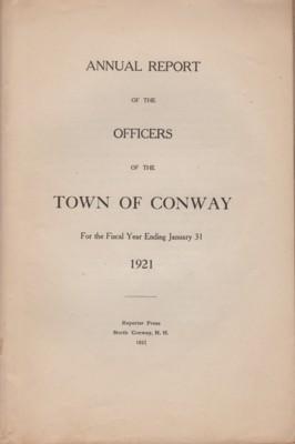 Annual Report of the Officers of the Town of Conway (NH) 1921