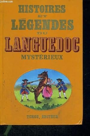 Bild des Verkufers fr HISTOIRES ET LEGENDES DU LANGUEDOC MYSTERIEUX zum Verkauf von Le-Livre