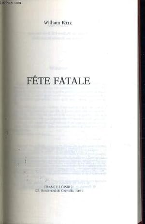 Bild des Verkufers fr FETE FATALE zum Verkauf von Le-Livre
