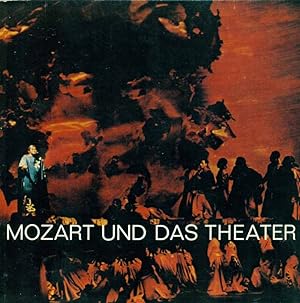 Mozart und das Theater. Ausstellungskatalog der Ausstellungen in der Städtischen Kunsthalle Düsse...