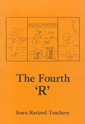 Bild des Verkufers fr The Fourth 'R' : Readin', 'Ritin', 'Rithmetic and Reminiscin' - A Bicentennial Project zum Verkauf von The Haunted Bookshop, LLC