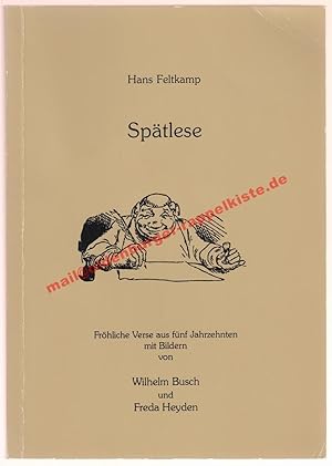 Spätlese° Fröhliche Verse aus fünf Jahrzehnten mit Bildern von Wilhelm Busch und Freda Heyden.