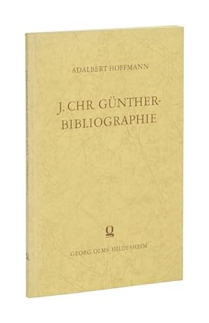 Bild des Verkufers fr Johann Christian Gnther-Bibliographie. Anhang: Eine zum ersten Mal verffentlichte Satire gegen Gnther mit deren Vorspiel. zum Verkauf von Versandantiquariat Wolfgang Friebes