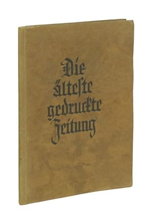 Die älteste gedruckte Zeitung. (= Kleiner Druck der Gutenberg-Gesellschaft Nr. 16).