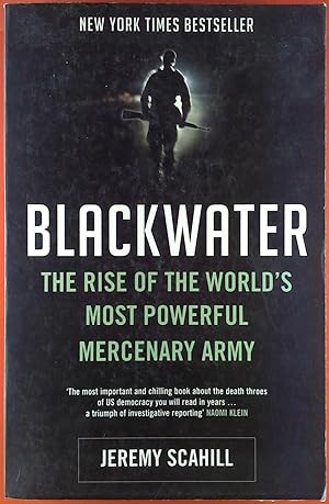 Seller image for Blackwater. The Rise of the World`s Most Powerful Mercenary Army. for sale by biblion2