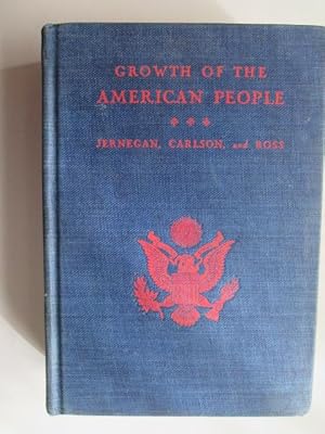 Image du vendeur pour Growth of the American People mis en vente par Goldstone Rare Books