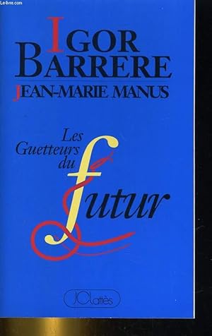 Seller image for LES GUETTEURS DU FUTUR for sale by Le-Livre