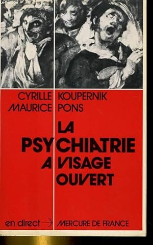 Imagen del vendedor de LA PSYCHIATRIE A VISAGE OUVERT a la venta por Le-Livre