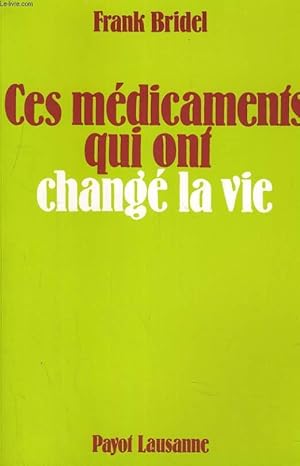 CES MEDICAMENTS QUI ONT CHANGE LA VIE