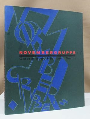 Seller image for Novembergruppe. Katalog zur Ausstellung "Novembergruppe" vom 4.Dezember 1993 bis 5. Februar 1994. for sale by Dieter Eckert