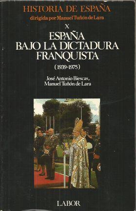 Image du vendeur pour HISTORIA DE ESPAA. X ESPAA BAJO LA DICTADURA FRANQUISTA (1939-1975) mis en vente par Palabras & Cosas