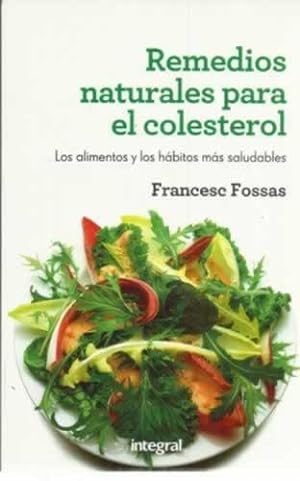 Seller image for Remedios naturales para el colesterol. Los alimentos y los hbitos ms saludables for sale by Librera Cajn Desastre
