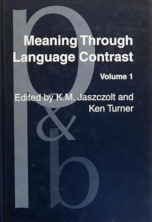 Imagen del vendedor de Meaning Through Language Contrast: Volume 1 (Pragmatics & Beyond New Series) a la venta por School Haus Books