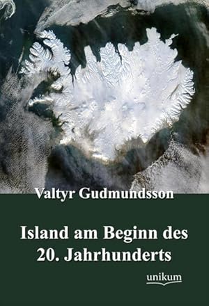 Image du vendeur pour Island am Beginn des 20. Jahrhunderts mis en vente par Versandbuchhandlung Kisch & Co.